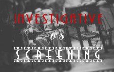 Blog Feature Investigative vs screening