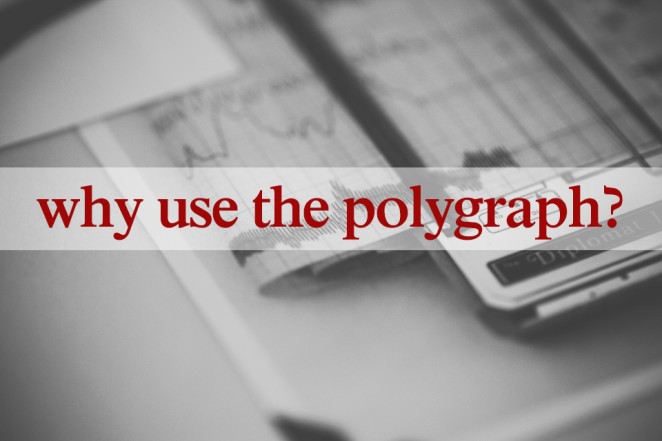 why use polygraph services